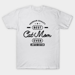 Cat Mom - Best Cat Mom Ever T-Shirt